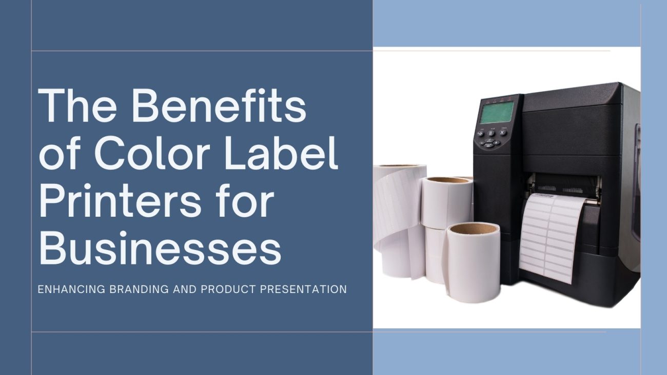 Color Label Printers The Benefits for Businesses Enhancing Branding and Product Presentation This article delves into the advantages of it